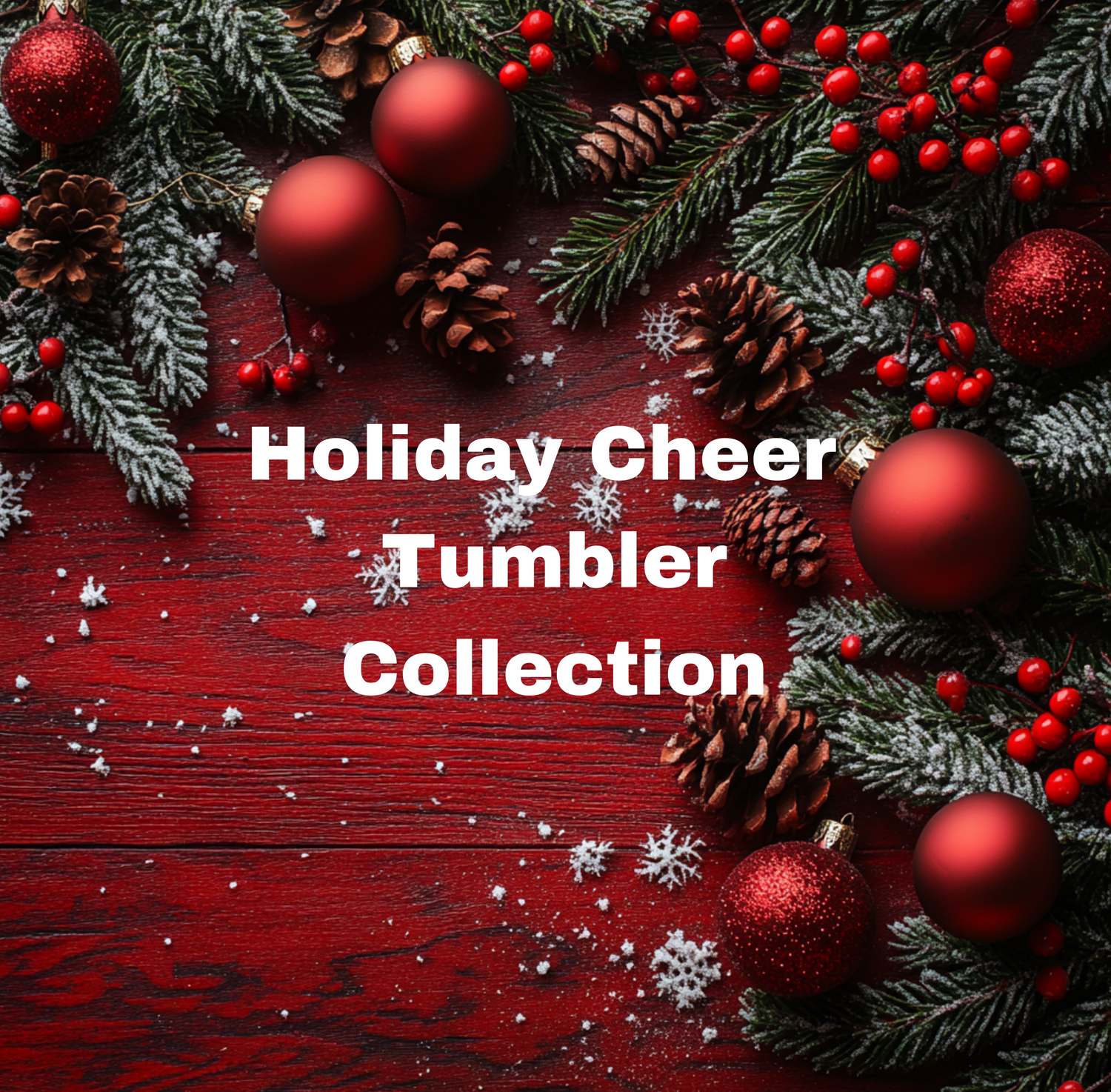 🎄Holiday Cheer Tumbler Collection🎄