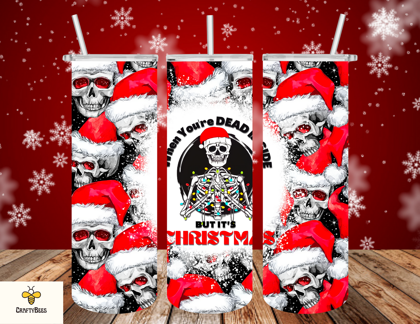 When You're Dead Inside But It's Christmas 20oz Skinny Tumbler